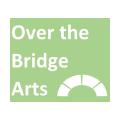 Over the Bridge Arts