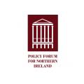 Policy Forum for Northern Ireland Policy Forum for Northern Ireland