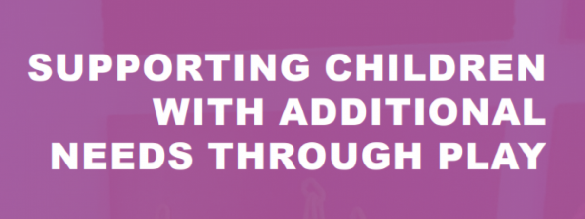 Supporting children with additional needs