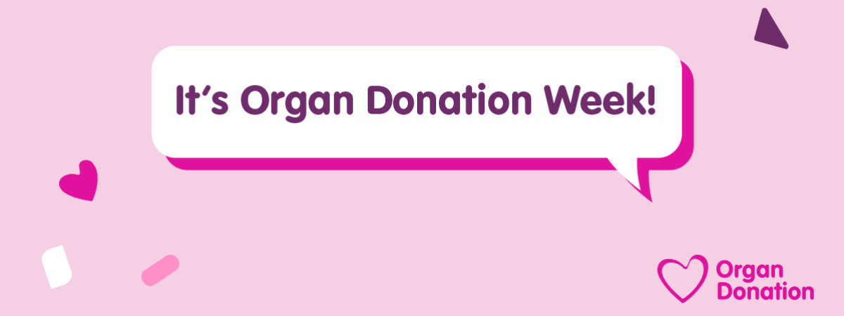 Organ Donation Week