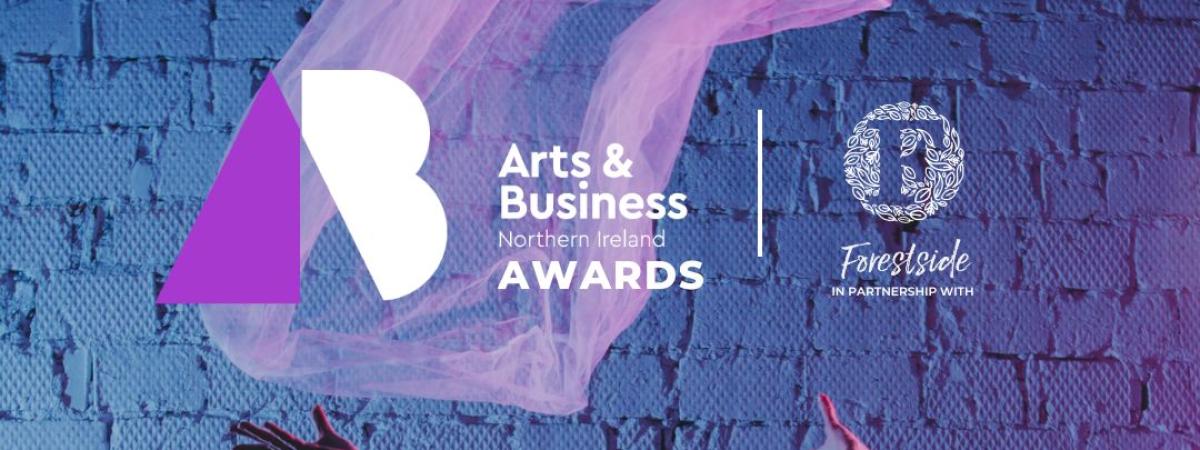 Applications Open for Arts & Business NI Awards. Apply Now.