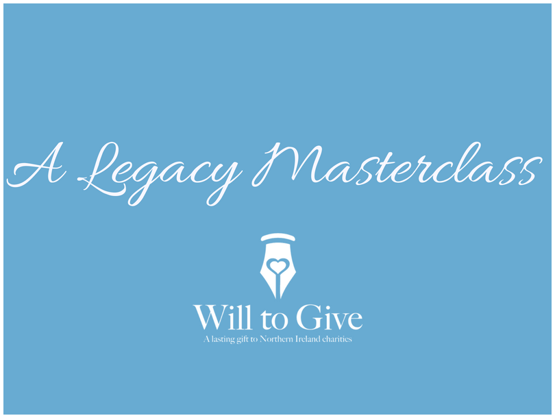 A Legacy Masterclass - Will to Give