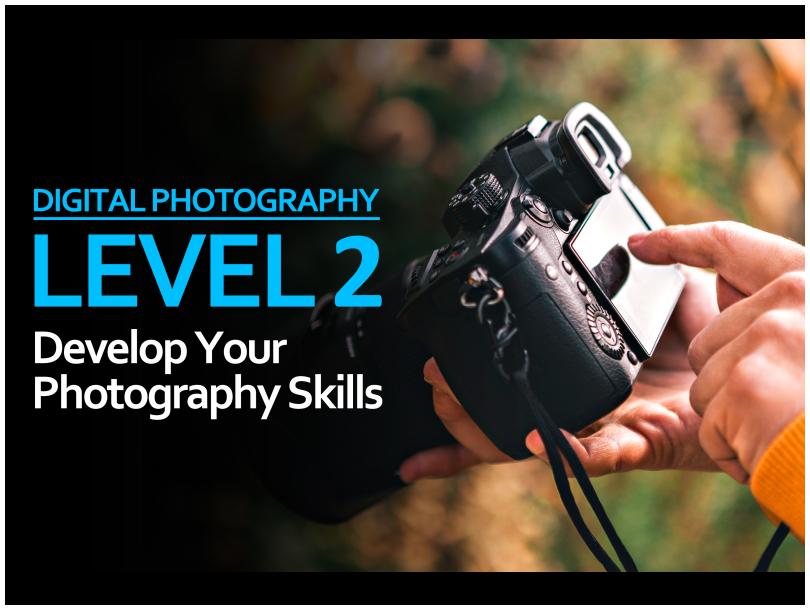 Level 2: Develop Your Photography Skills