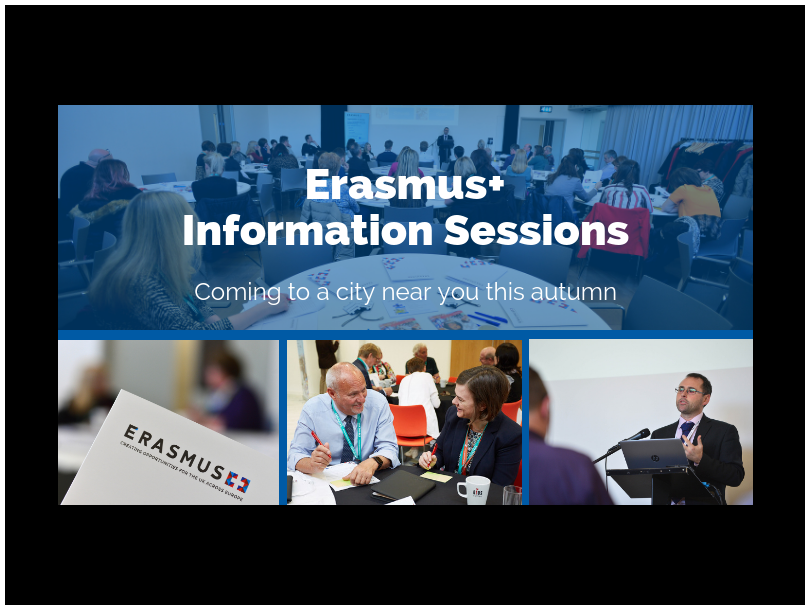 Erasmus+ Information Sessions  - coming to a city near you this autumn
