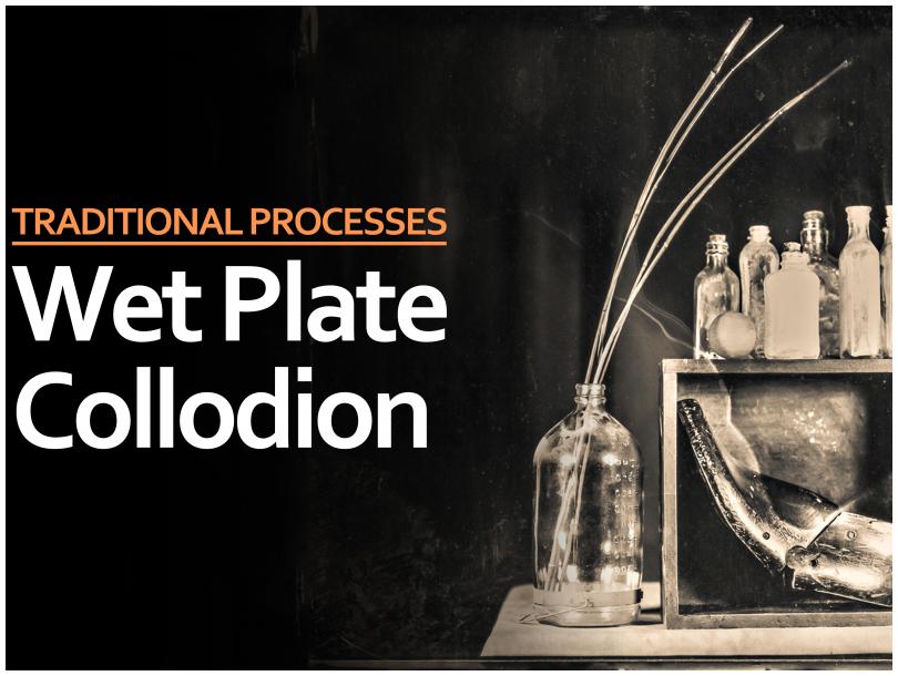 Wet Plate Collodion