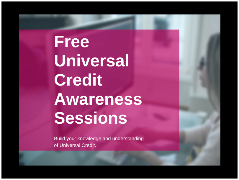 FREE Universal Credit Awareness Sessions