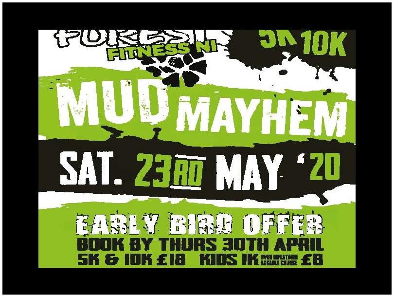 Go Nuts @Forest fitness Kids 1K Mudmayhem Event with an array of obstacles including inflatables, great fun and all the Muck you can handle. Must be 5 to 16 years, information is on the Forest Fitness facebook page and www.forestfitnessni.com website. Emergency Fire and Safety in partnership with Forest Fitness NI to deliver this event. And providing safety and insurance cover.