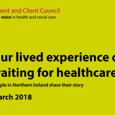 Our lived experience of waiting for healthcare - People in Northern Ireland share their story