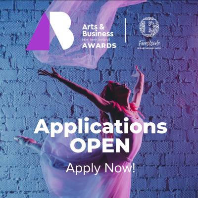 Applications Open for Arts & Business NI Awards. Apply Now. 